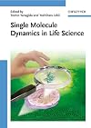 Single Molecule Dynamics in Life Science