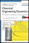 Chemical Engineering Dynamics, Includes CD-ROM: An Introduction to Modelling and Computer Simulation