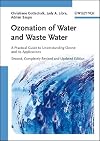 Ozonation of Water and Waste Water: A Practical Guide to Understanding Ozone and its Applications