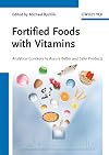 Fortified foods with vitamins analytical concepts to assure better and safer products