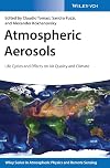 Atmospheric aerosols : life cycles and effects on air quality and climate