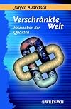 Verschränkte Welt : Faszination der Quanten