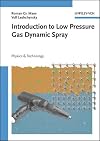 Introduction to Low Pressure Gas Dynamic Spray: Physics and Technology