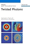 Twisted photons applications of light with orbital angular momentum