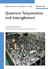 Quantum Teleportation and Entanglement: A Hybrid Approach to Optical Quantum Information Processing