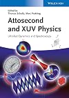 Attosecond and XUV physics : ultrafast dynamics and spectroscopy