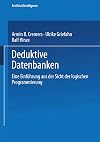 Deduktive Datenbanken: eine Einführung aus der Sicht der logischen Programmierung