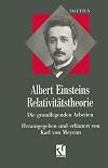 Albert Einsteins Relativitätstheorie : die grundlegenden Arbeiten