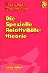 Die spezielle Relativitätstheorie : mit 26 Übungsaufgaben