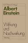 Albert Einstein. Wirkung und Nachwirkung