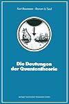 Die Deutungen der Quantentheorie