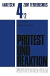 Analysen zum Terrorismus / Bd 4.2 Protest und Reaktion