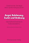 Angst, Belohnung, Zucht und Ordnung: Herrschaftsmechanismen im Nationalsozialismus (Schriften des Zentralinstituts für sozialwiss. Forschung der FU Berlin)