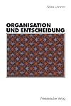 Organisation und Entscheidung