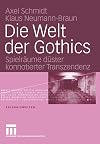 Die Welt der Gothics: Spielräume düster konnotierter Transzendenz