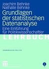 Grundlagen der Statistischen Datenanalyse: Eine Einführung für Politikwissenschaftler (Grundwissen Politik) (German Edition)