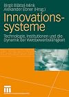 Innovationssysteme : Technologie, Institutionen und die Dynamik der Wettbewerbsfähigkeit
