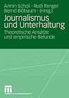Journalismus und unterhaltung : theoretische ansÄtze und empirische befunde