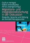 Migrations- und Integrationsforschung in der Diskussion Biografie, Sprache und Bildung als zentrale Bezugspunkte