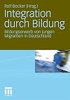 Integration durch bildung : bildungserwerb von jungen migranten in Deutschland