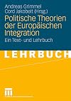 Politische Theorien der Europäischen Integration: Ein Text- und Lehrbuch (German Edition)