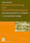 Krankenversicherung Oder Gesundheitsversorgung? : Gesundheitssysteme Im Vergleich