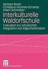 Interkulturelle waldorfschule : evaluation zur schulischen Integration von migrantenkindern