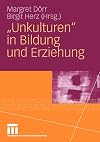 "Unkulturen" in Bildung und Erziehung