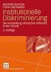 Institutionelle Diskriminierung: Die Herstellung ethnischer Differenz in der Schule
