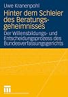 Hinter dem Schleier des Beratungsgeheimnisses : der Willensbildungs- und Entscheidungsprozess des Bundesverfassungsgerichts