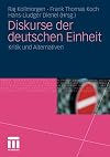Diskurse der deutschen Einheit : Kritik und Alternativen