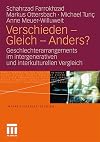 Verschieden, Gleich, Anders? : Geschlechterarrangements im intergenerativen und interkulturellen Vergleich