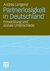 Partnerlosigkeit in Deutschland : Entwicklung und soziale Unterschiede