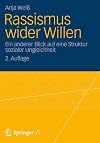 Rassismus wider Willen ein anderer Blick auf eine Struktur sozialer Ungleichheit