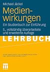 Medienwirkungen. Ein Studienbuch zur Einführung
