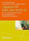 Litigation-PR : Alles was Recht ist : zum systematischen Stand der strategischen Rechtskommunikation
