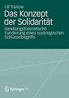 Das Konzept der Solidarität : handlungstheoretische Fundierung eines soziologischen Schlüsselbegriffs