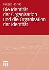Die identität der organisation und die Organisation der identität