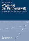 Wege aus der partnergewalt : frauen auf der Suche nach hilfe