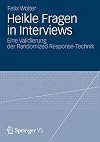 Heikle fragen in interviews : eine validierung der randomized response-Technik