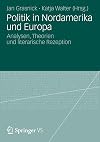 Politik in Nordamerika und Europa Analysen, Theorien und literarische Rezeption