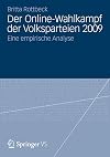 Der Online-Wahlkampf der Volksparteien 2009 eine empirische Analyse