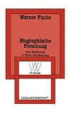 Biographische Forschung: Eine Einführung in Praxis und Methoden