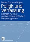 Politik und Verfassung : beiträge zu einer politikwissenschaftlichen Verfassungslehre