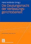 Die Deutungsmacht der Verfassungsgerichtsbarkeit