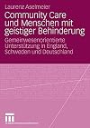 Community care und menschen mit geistiger Behinderung : Gemeinwesenorientierte unterstützung in England, Schweden und Deutschland