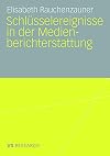 Schlüsselereignisse in der Medienberichterstattung