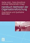 Handbuch Methoden der Organisationsforschung : Quantitative und Qualitative Methoden