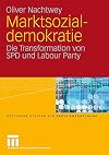 Marktsozialdemokratie : die Transformation von SPD und Labour Party