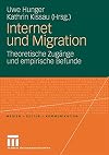 Internet und Migration : Theoretische Zugänge und empirische Befunde
